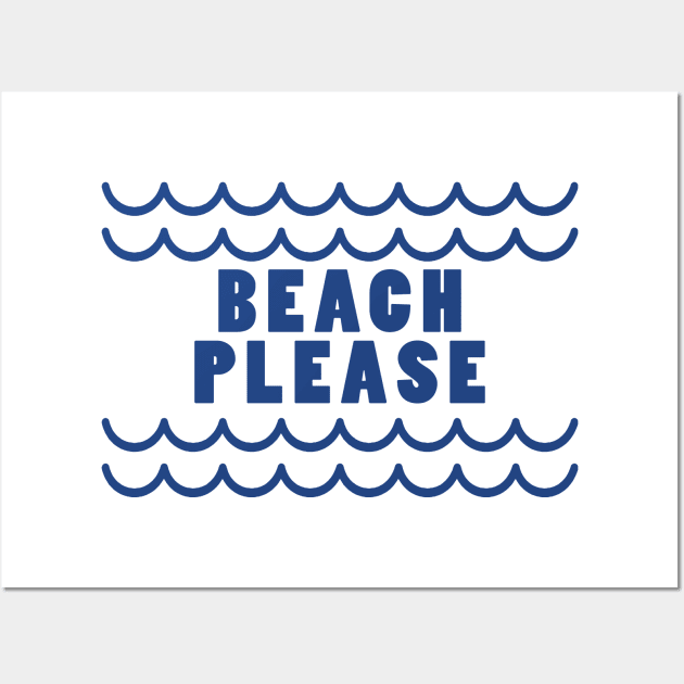 Beach please Wall Art by PaletteDesigns